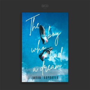 The Boy Who Had a Dream - Print Edition